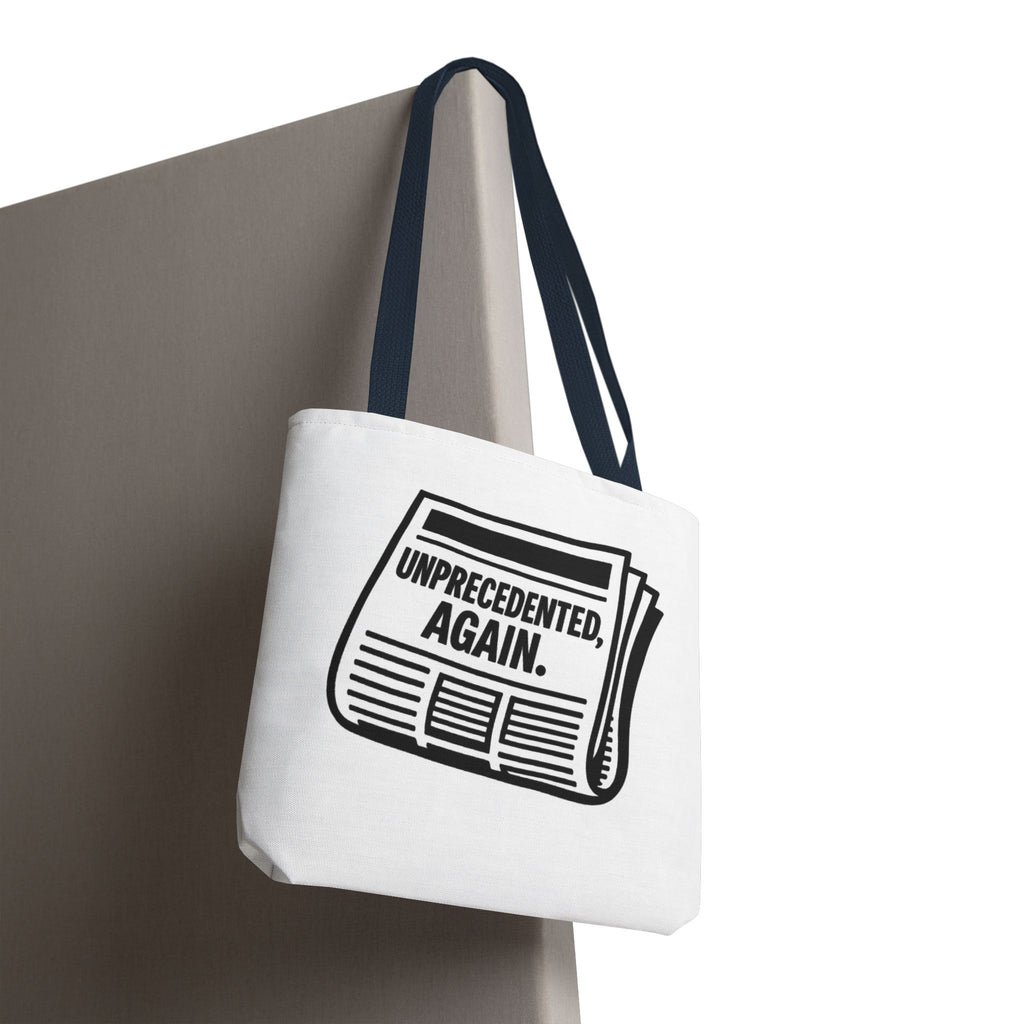 Unprecedented Again - Activist Tote Bag (White) | Civic Goods