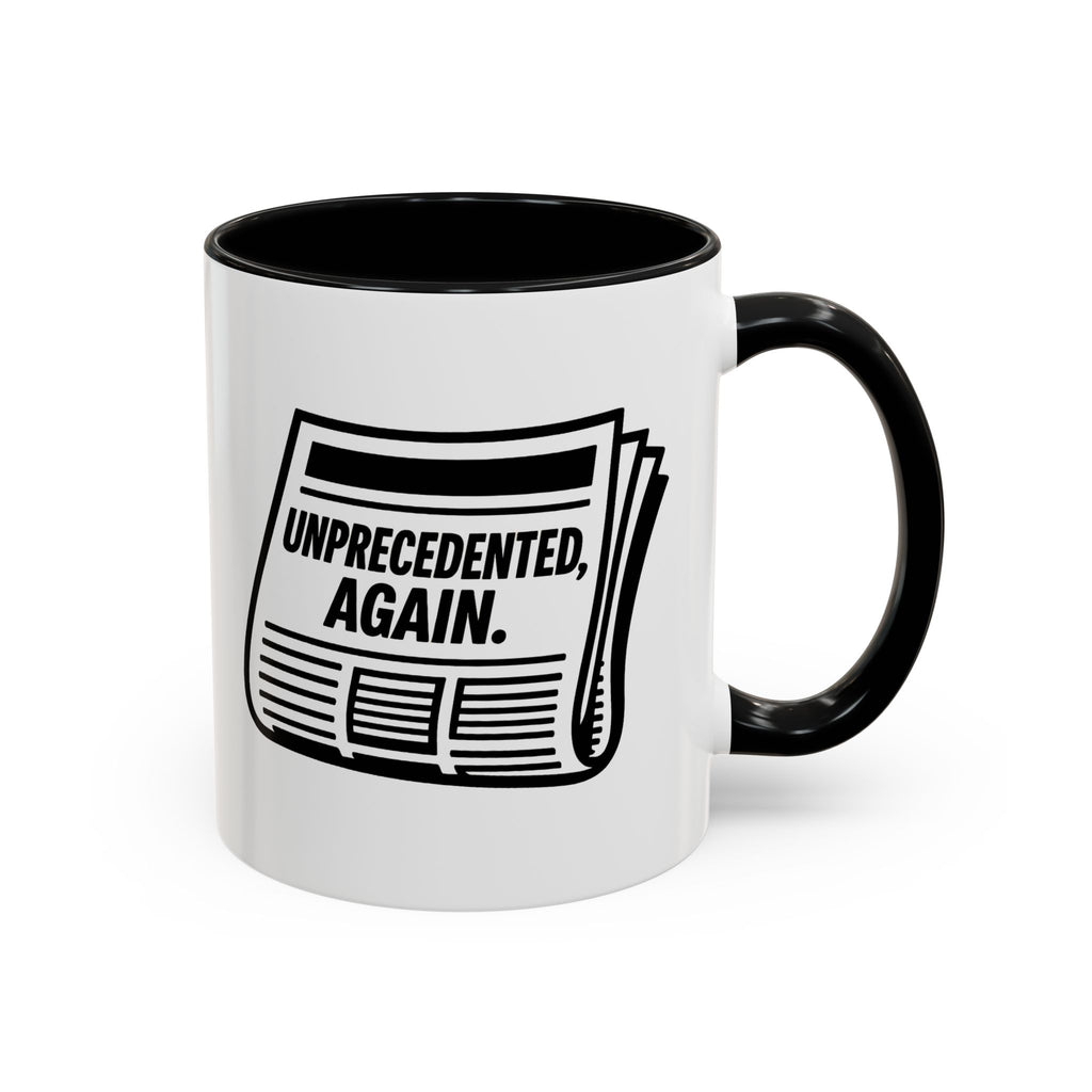 Unprecedented Again  — 11oz — Black - accent — angled flat lay