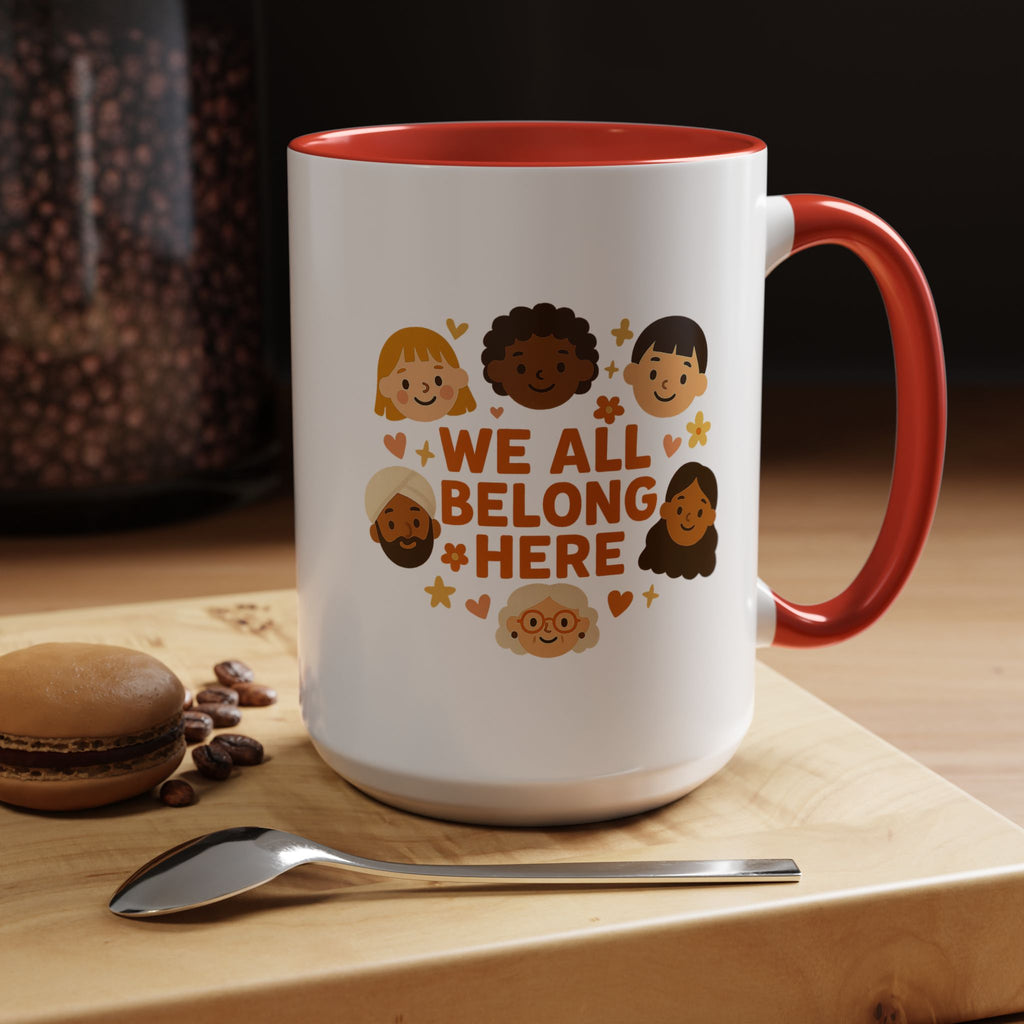 We All Belong Here - Activist Coffee Mug (11oz/15oz) | Civic Goods