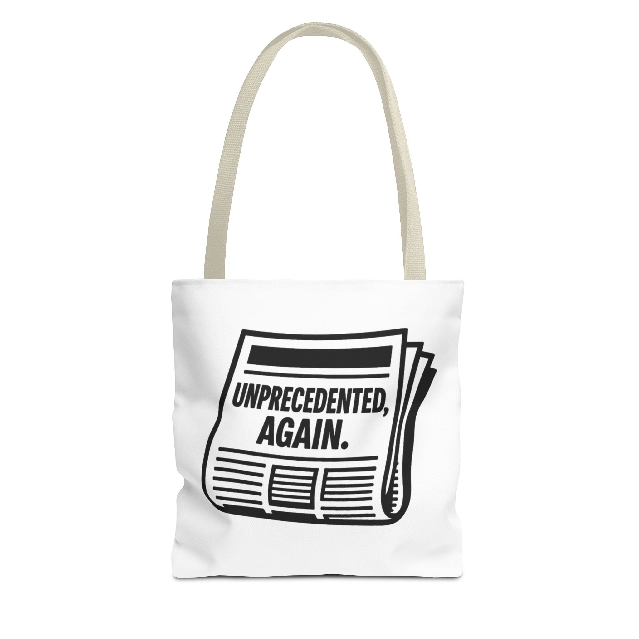 Unprecedented Again - Activist Tote Bag (White) | Civic Goods