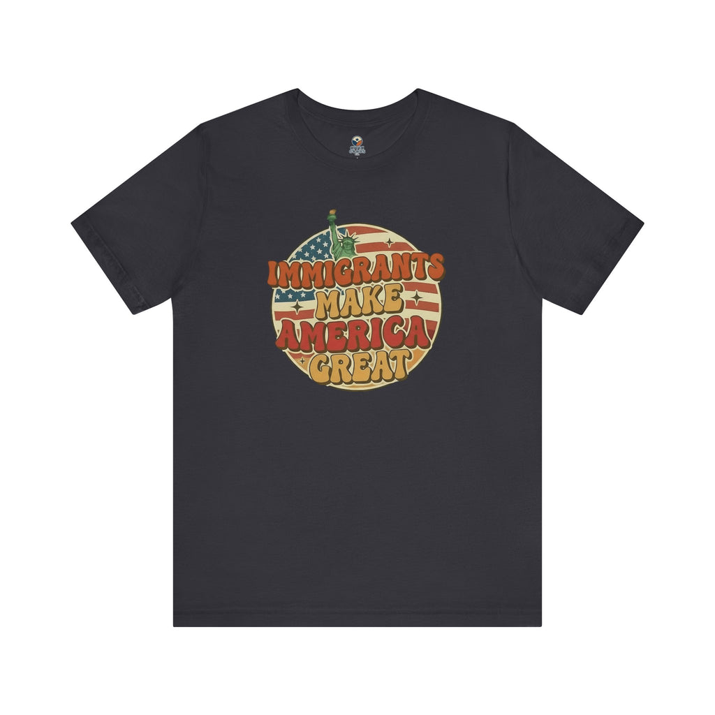 Immigrants Make America Great -  Activism Tee (Unisex) | Civic Goods