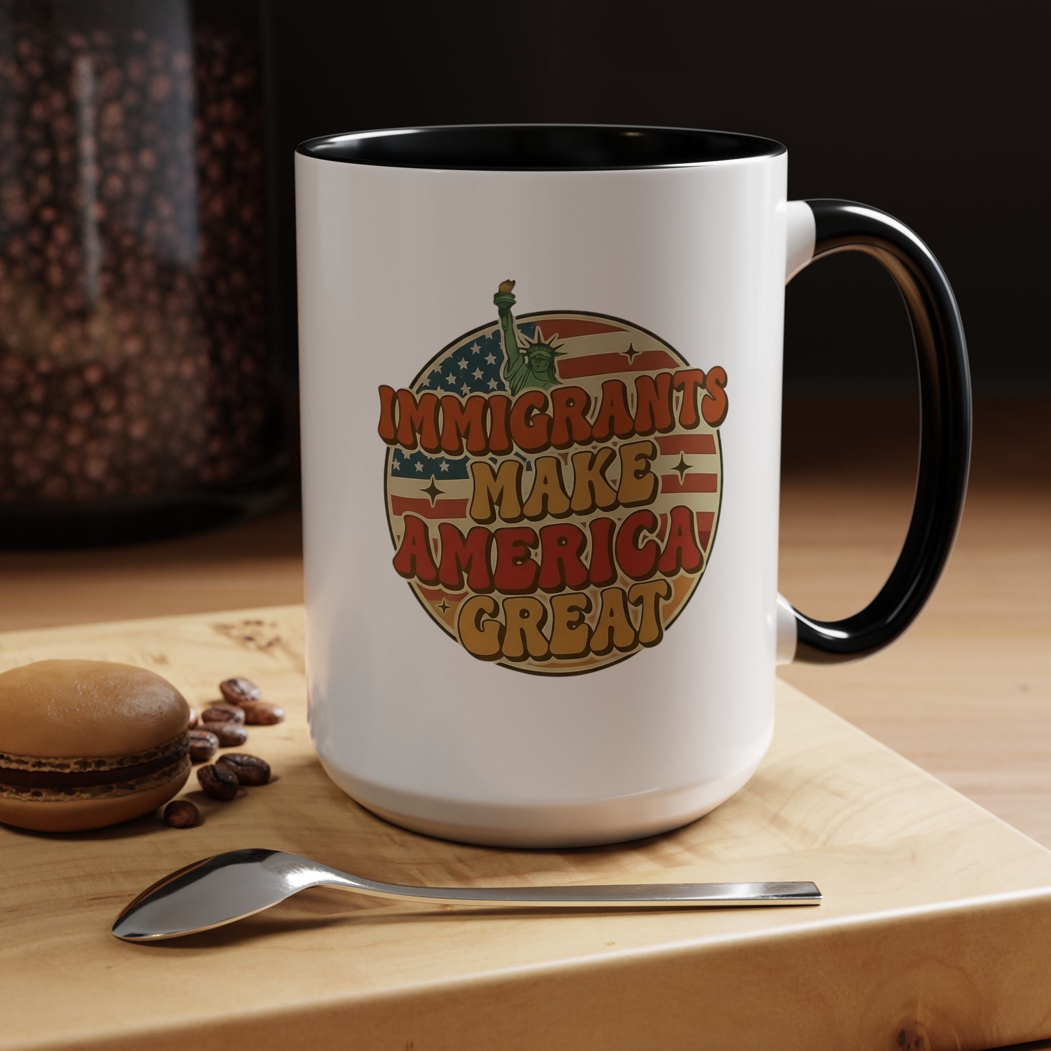Immigrants Make America Great - Activist Coffee Mug (11oz/15oz) | Civic Goods