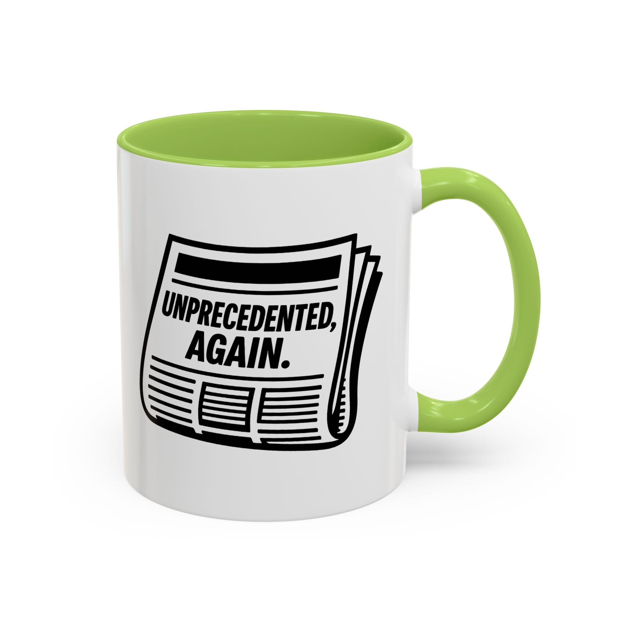 Unprecedented Again — 11oz — Light Green - accent — angled flat lay
