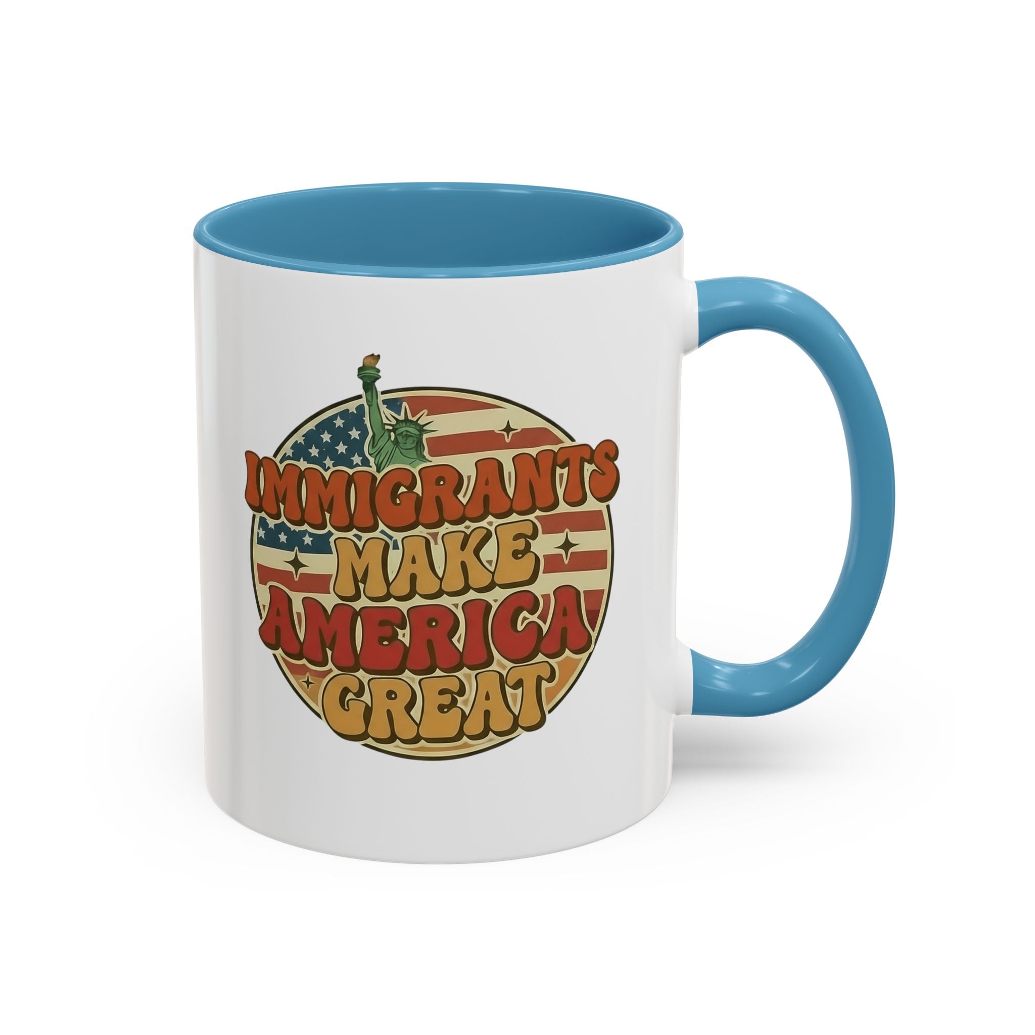 Immigrants Make America Great - Activist Coffee Mug (11oz/15oz) | Civic Goods
