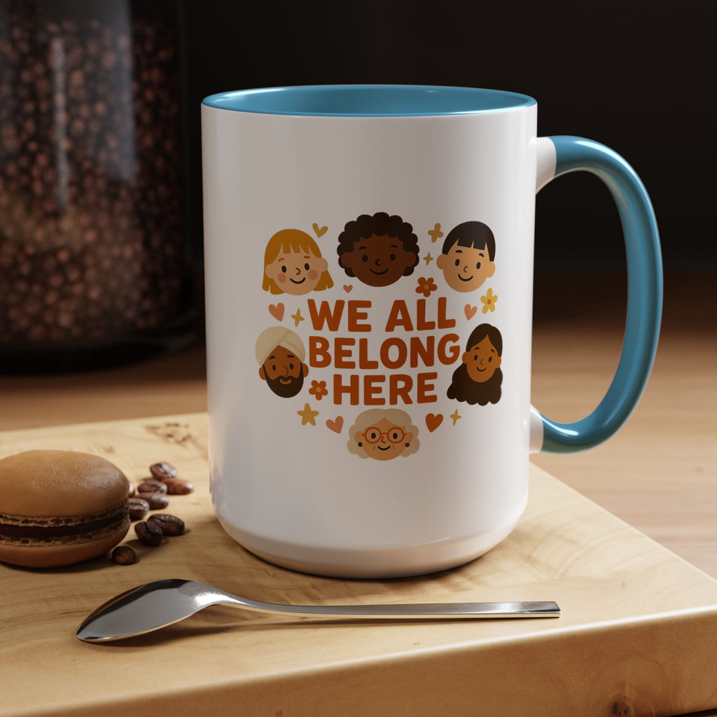 We All Belong Here - Activist Coffee Mug (11oz/15oz) | Civic Goods