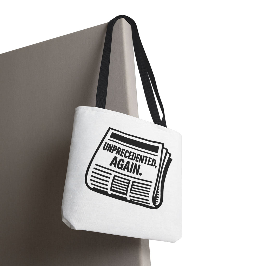 Unprecedented Again - Activist Tote Bag (White) | Civic Goods